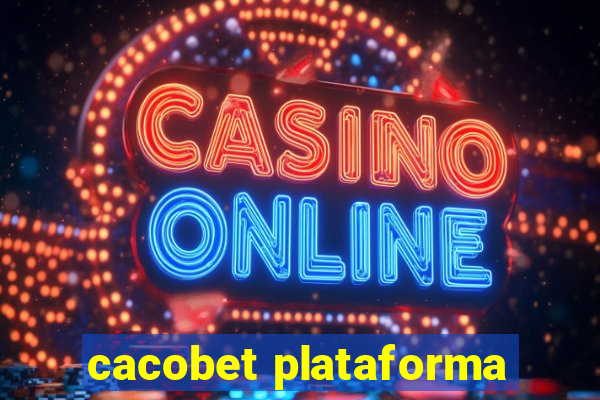 cacobet plataforma